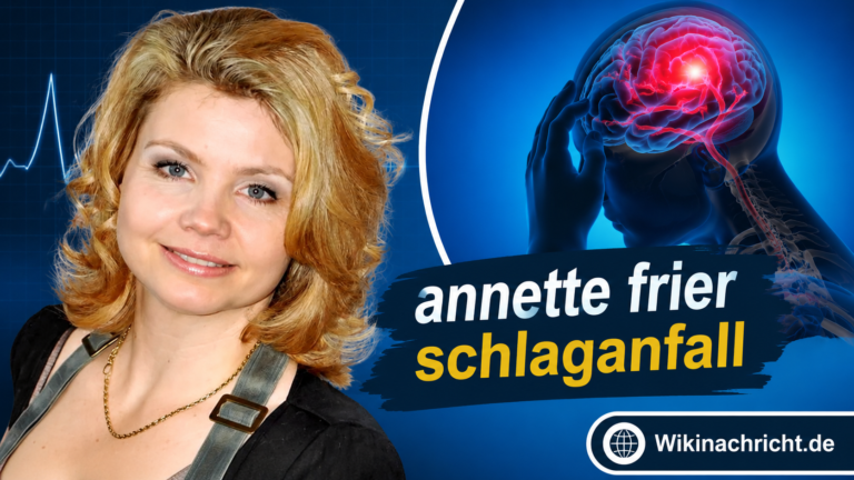 Annette Frier Schlaganfall Fakten Gerüchte und was wirklich bekannt ist