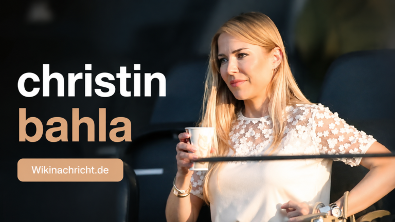 Christin Bahla Leben Karriere und öffentliche Wahrnehmung im Überblick